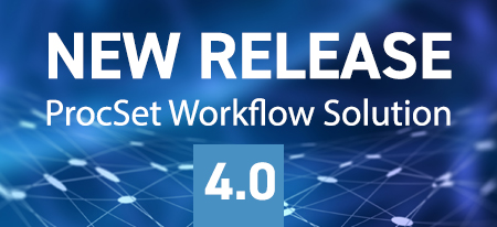 ProcSet Workflow Solution 4.0 with new functions and optimized system design